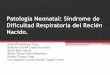 Patología neonatal sindrome de dificultad respiratoria