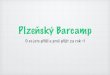 Ohlédnutí za Plzeňským Barcampem