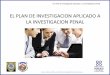 Presentacion leccion ii el plan de investigacion aplicado a la investigacion penal