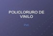Policloruro De Vinilo