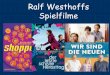 RALF WESTHOFFs Kurzbiographie und FILME: SHOPPEN / DER LETZTE SCHÖNE HERBSTTAG / WIR SIND DIE NEUEN