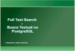 PGDay Campinas 2013 - Como Full Text Search pode ajudar na busca textual