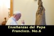 Enseñanzas del papa francisco no 6