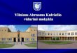 Vilniaus Abraomo Kulviečio vidurinės mokyklos pristatymas LL2 projekte