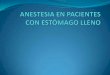 Anestesia en pacientes con estómago lleno