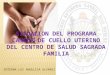 SITUACION DEL PROGRAMA CANCER DE CUELLO UTERINO DEL CENTRO DE SALUD SAGRADA FAMILIA