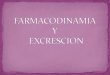 Farmacodinamica y excrecion