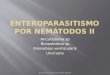 Enteroparasitismo por nemátodos II