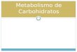 Metabolismo de hidratos de carbono