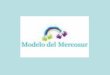 Presentación de asesoramiento modelo mercosur