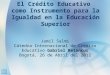 El Crédito Educativo como Instrumento para la Igualdad en la Educación Superior