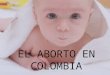 El aborto en colombia