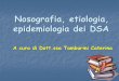 Nosografia, etiologia ed epidemiologia dei dsa b