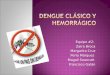 Dengue Clasico Y Hemorragico en Mexico