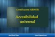 Accesibilidad universal. certificación aenor