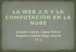 La web 2.0  y la computacion en la nube