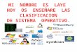 Trabajo clasificacion de sistema operativo laye3