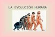 Tema 2. La evolución humana