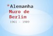 Alemanha Muro de Berlim - Prof. Altair Aguilar