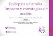 Epilepsia y familia. Impacto y estrategias de acción