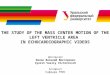 Zyuzin Vasily - The Study Of The Mass Center Motion Of The Left Ventricle Area In Echocardiographic Videos