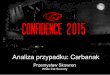 CONFidence 2015: Analiza przypadku: Carbanak - jak uniknąć powtórki - Przemysław Skowron