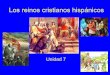 Unidad 7 Los reinos cristianos hispánicos