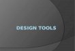 Design tools