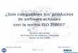 ¿Son compatibles los  productos de software actuales  con la norma ISO 25000?