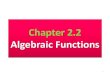 2.2 algebraic functions