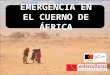 EMERGENCIA EN EL CUERNO DE ÁFRICA