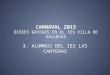 Carnaval 2015. alumnos ies las canteras