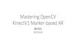 Mastering open cv kinectv1 marker based ar