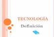 Tecnología definición