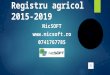 Soft registru agricol 2015 2019 -  tel.: 0748113117