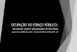 OCUPAÇÃO DO ESPAÇO PÚBLICO: um estudo a partir das pixações de São Paulo