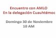 Encuentro con AMLO  En la delegación Cuauhtémoc 30 de Noviembre