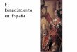 Renacimiento y manierismo en españa
