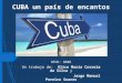Cuba un país de encantos
