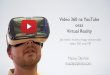 Video 360 na YouTube. Jak twórcy i marki mogą wykorzystać 360 Video oraz VR?