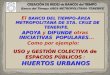 Presentación HUERTOS URBANOS, por J.L.Ruiz, Curso TICs
