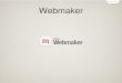 Présentation webmaker