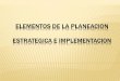 Elementos de la planeacion estrategica e implementacion