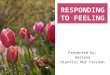 Responding to feeling