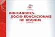 Indicadores sócio-educacionais de Boquim/SE
