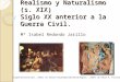 Siglo xix realismo y naturalismo. siglo xx. modernismo, gen. 98, vanguardias, gen. 27. teatro anterior a 1936