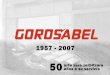 Gorosabel, 50 años a su servicio (1957-2007)