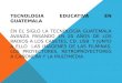 Tecnologia educativa en guatemala