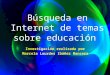 Búsqueda en internete de temas sobre educación