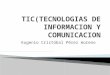Tic(tecnologias de informacion y comunicacion